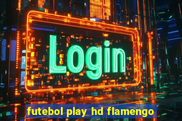 futebol play hd flamengo